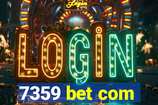 7359 bet com